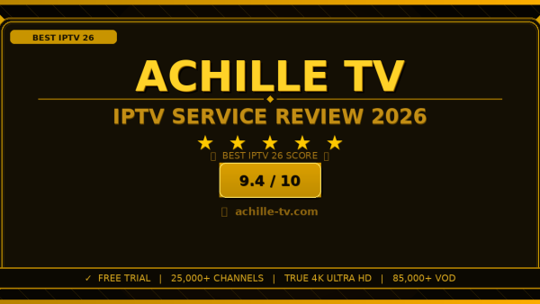 Achille TV Review 2026: Is It the Best IPTV Service?