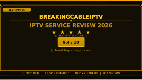Breaking Cable IPTV Review 2026: Worth It? Honest Look