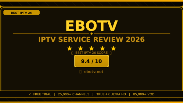 Ebotv Review 2026: Is It the Best IPTV Service?