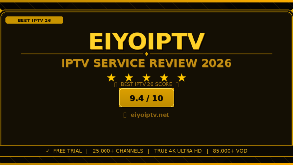 Eiyo IPTV Review 2026: Worth It? Honest Look