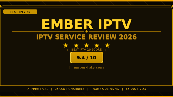 Ember IPTV Review 2026: Is It the Best IPTV Service?