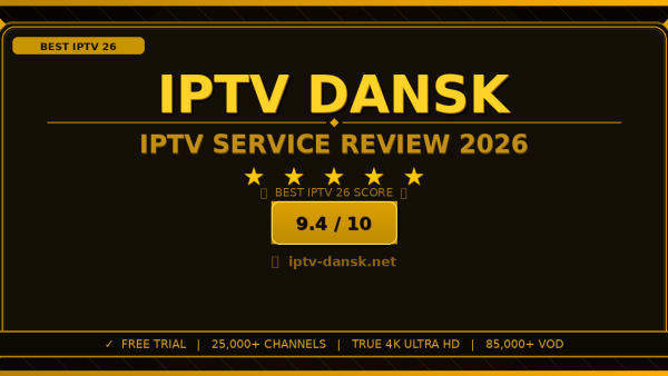 IPTV Dansk Review 2026: Is It the Best IPTV Service?