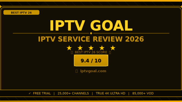 IPTV Goal Review 2026: Is It the Best IPTV Service?