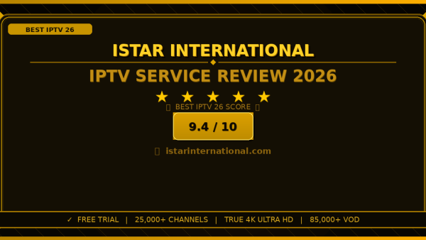 Istar International Review 2026: Is It the Best IPTV Service?