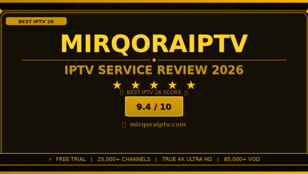 Mirqora IPTV Review 2026: Worth It? Honest Look