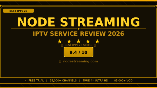 Node Streaming Review 2026: Is It the Best IPTV Service?