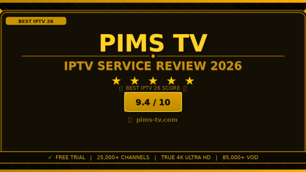 Pims TV Review 2026: Is It the Best IPTV Service?