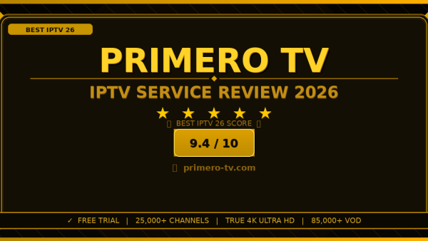 Primero TV Review 2026: Is It the Best IPTV Service?