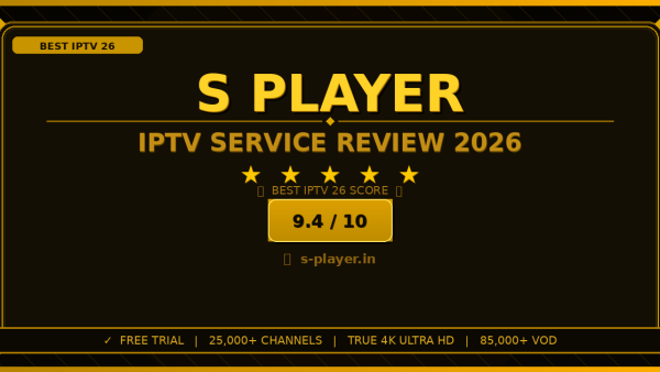 S Player Review 2026: Is It the Best IPTV Service?