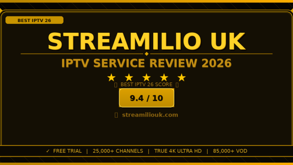 Streamilio UK Review 2026: Is It the Best IPTV Service?