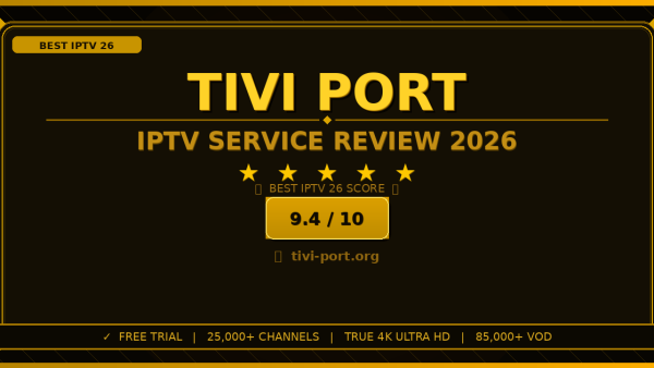 Tivi Port Review 2026: Is It the Best IPTV Service?