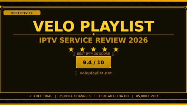 Velo Playlist Review 2026: Fastest M3U IPTV Service? Full Test Results