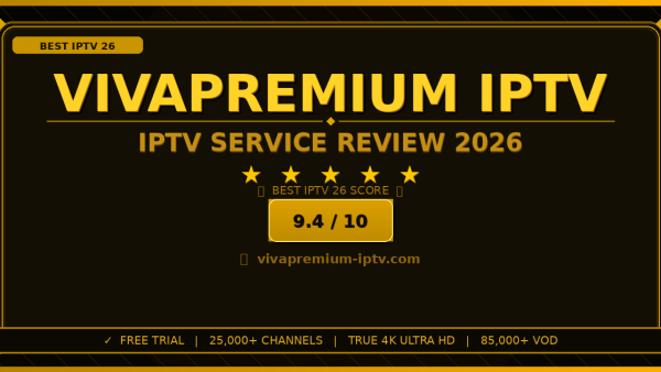 Vivapremium IPTV Review 2026: Is It the Best IPTV Service?