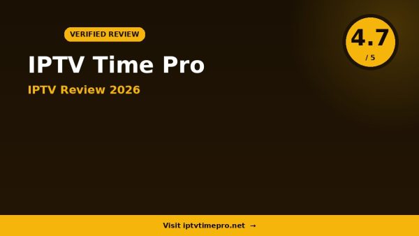 IPTV Time Pro Review 2026: Is It Worth It?