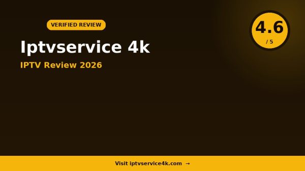 Iptvservice 4k Review 2026: Is It Worth It?